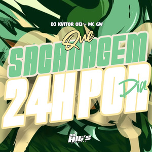 Que Sacanagem 24h Por Dia