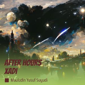 After Hours Xadi