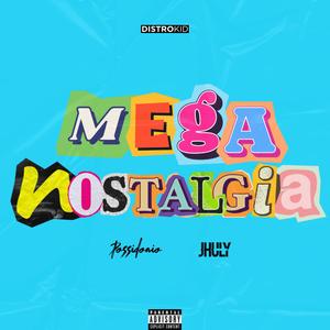 MEGA NOSTALGIA (feat. DJ JHULY)