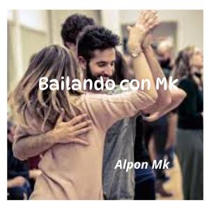 Bailando con Mk