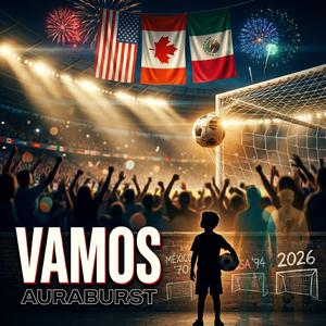 Vamos (Three Flags, One Heart) [World Cup 2026]