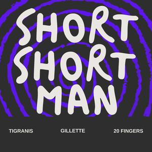 Short, Short Man (feat. Gillette & 20 Fingers)