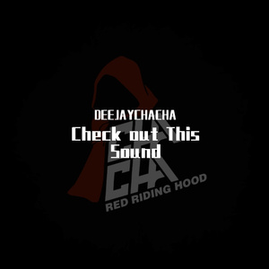 CHACHA-Check out This Sound(Original Mix)