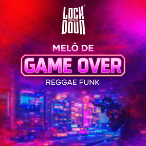 Melô de Game Over (Reggae Funk)