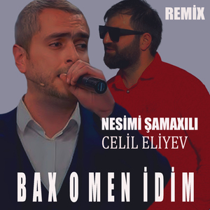 Bax O Men İdim (Remix)