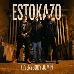 Estokazo (Everybody Jump 2021) (feat. Duelo De Egos & Kados Mansalva)