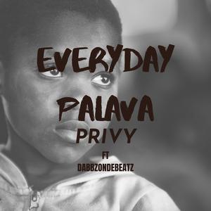 EVERYDAY PALAVA (feat. DABBZONDEBEATZ)