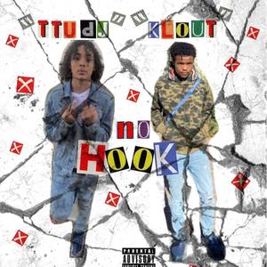 No Hook (feat. Klout Kiid)