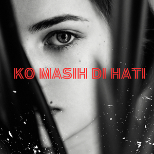 Ko Masih DI Hati