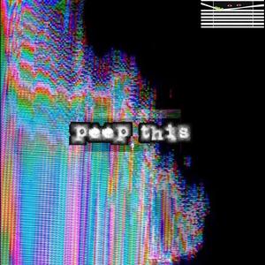 PEEP THIS