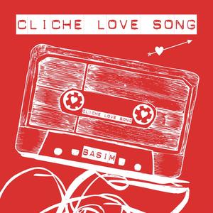 Cliche Love Song (Original Version)