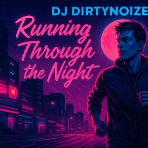 Running throgh the Night