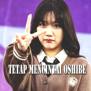 Tetap Mencintai Oshibe PLAT JMK (1)
