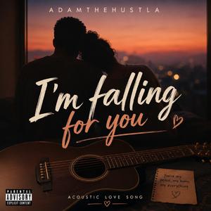 I'm falling for you