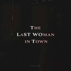 The Last Woman in Town