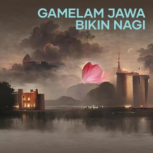 Gamelam Jawa Bikin Nagi