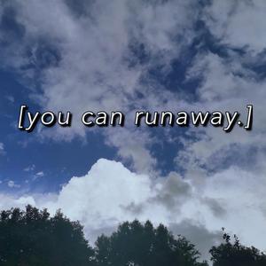 you can runaway (prod by Lil Siren)