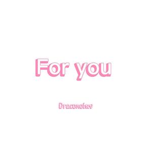 For you（Prod By SailYu)