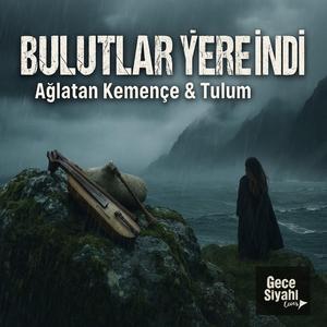 Bulutlar Yere İndi