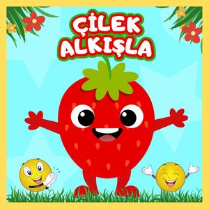 Çileği Seviyorsan Alkışla