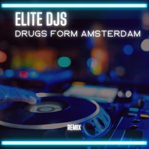 Drugs from Amsterdam (Remix)