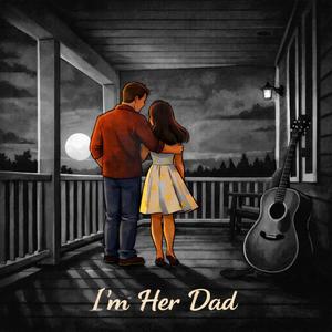 I'm Her Dad