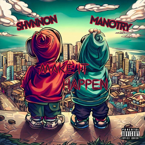Make it happen (feat. Manotry)