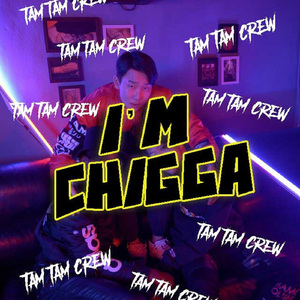 I'm chigga