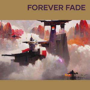 Forever Fade