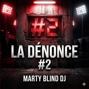 LA DÉNONCE #2