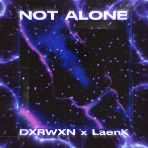 NOT ALONE