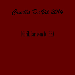 Cruella De Vil 2014 (feat. Bea)