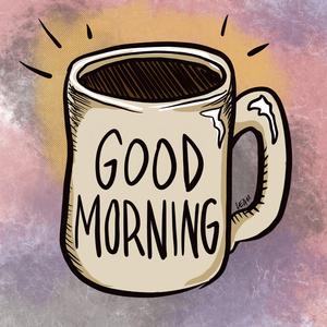 Good Morning, Wake Up