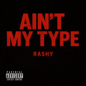 Ain't My Type