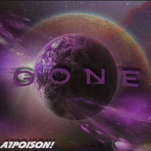 GONE (ᴩʀᴏᴅ.ɴᴇxᴛʟᴀɴᴇ﹠ʏᴏᴜɴɢ ᴛᴀʏʟᴏʀ)