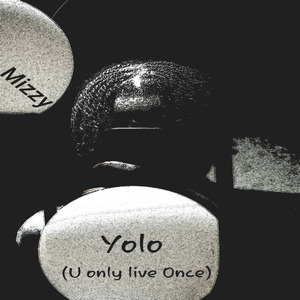 Yolo (U only live Once)