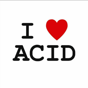I Love Acid