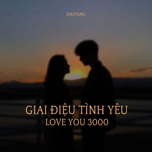 Giai Điệu Tình Yêu (Love You 3000)