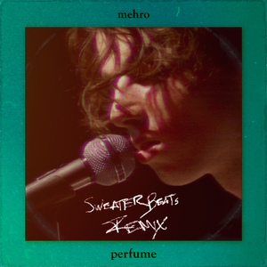 perfume (Sweater Beats Remix)