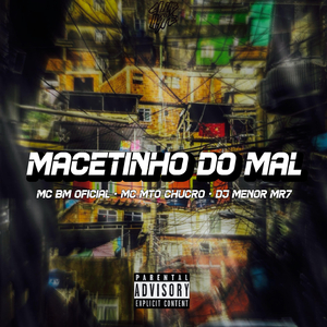 MACETINHO DO MAL