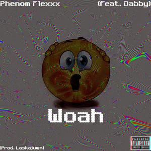 Woah (feat. Dabby)