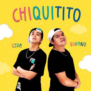 Chiquitito (feat. Ezra)