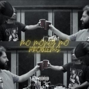 Mo Money Mo Problems