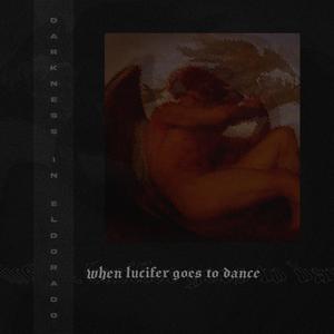 When Lucifer Goes To Dance