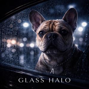 GLASS HALO