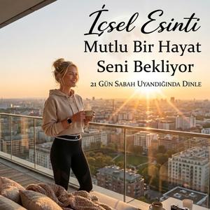 Mutlu Yaşam - 21 Gün Sabah dinle
