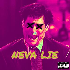 Neva Lie (feat. bMoon, Crazy Wzrd & JoeyB)