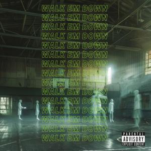 Walk Em Down