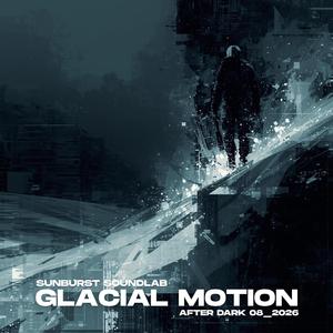 Glacial Motion