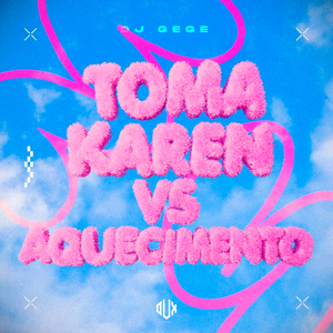 Toma Karen Vs Aquecimento